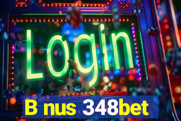 B nus 348bet